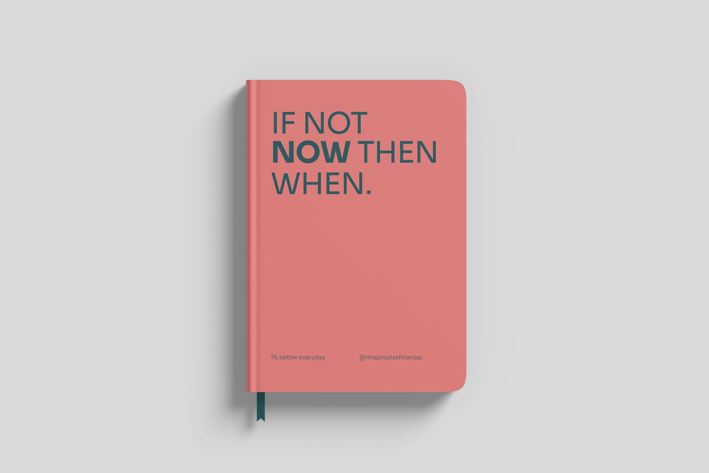 Libreta - IF NOT NOW THEN WHEN.