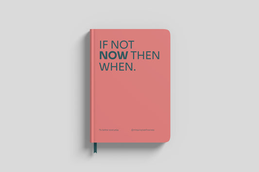 Libreta - IF NOT NOW THEN WHEN.